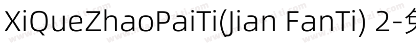 XiQueZhaoPaiTi(Jian FanTi) 2字体转换